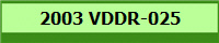 2003 VDDR-025
