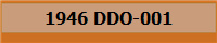 1946 DDO-001