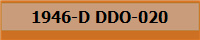 1946-D DDO-020