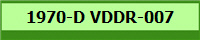 1970-D VDDR-007