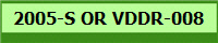 2005-S OR VDDR-008