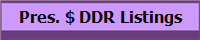 Pres. $ DDR Listings